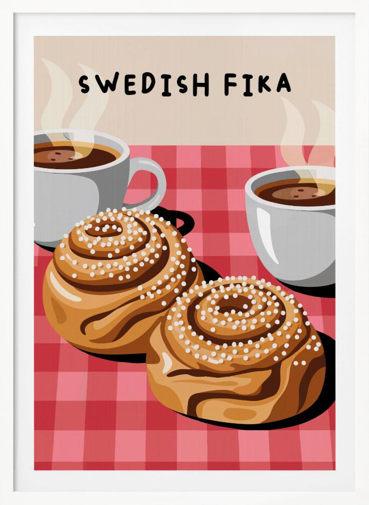 An illustration of a Swedish Fika poster featuring two large cinnamon buns topped with pearl sugar and two white cups of steaming hot coffee on a red and pink checkered tablecloth. The words 'SWEDISH FIKA' are written at the top. Artwork