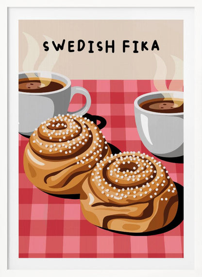 An illustration of a Swedish Fika poster featuring two large cinnamon buns topped with pearl sugar and two white cups of steaming hot coffee on a red and pink checkered tablecloth. The words 'SWEDISH FIKA' are written at the top. Artwork