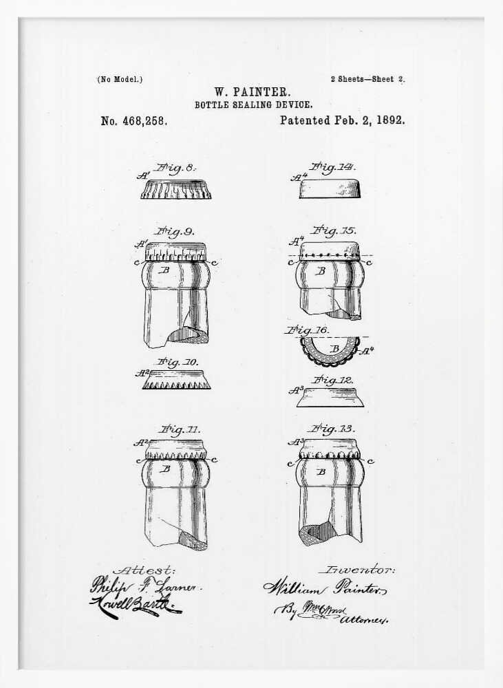 A framed black and white patent illustration for W. Painter's 'Bottle Sealing Device,' patented on February 2, 1892. The document displays various technical drawings (figures 8-16) of the bottle cap and the top of a bottle, along with signatures. Artwork