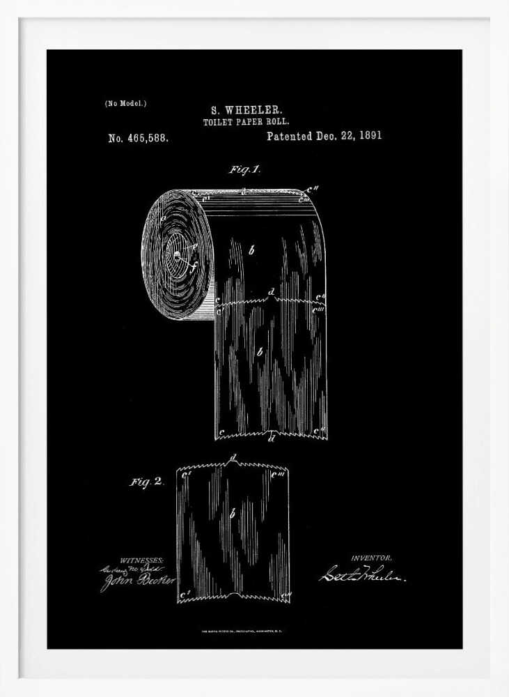 A framed black and white patent illustration for S. Wheeler's toilet paper roll, patented December 22, 1891. The technical drawing is on a black background and shows a full roll and a single perforated sheet, complete with text, figures, and signatures. Poster