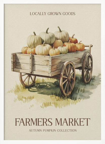 A vintage-style watercolor poster of a rustic wooden wagon filled with an assortment of orange, white, and pale green pumpkins. The poster has text that reads 'Locally Grown Goods' at the top and 'Farmers Market, Autumn Pumpkin Collection' at the bottom, all within a thin black frame. Artwork