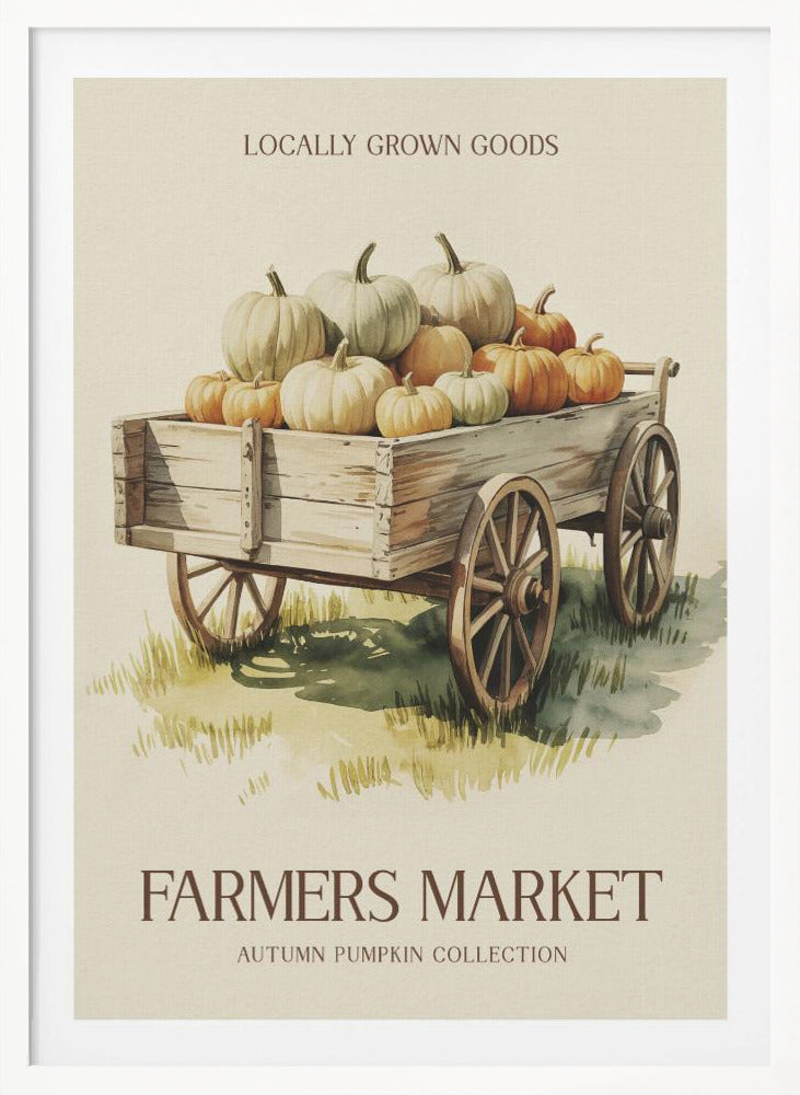 A vintage-style watercolor poster of a rustic wooden wagon filled with an assortment of orange, white, and pale green pumpkins. The poster has text that reads 'Locally Grown Goods' at the top and 'Farmers Market, Autumn Pumpkin Collection' at the bottom, all within a thin black frame. Artwork