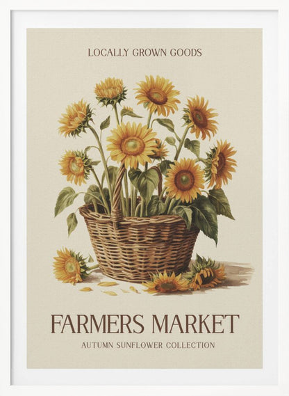 A vintage-style poster with a black frame featuring a botanical illustration of a woven basket filled with yellow sunflowers. Text at the top reads 'LOCALLY GROWN GOODS', and text at the bottom reads 'FARMERS MARKET' and 'AUTUMN SUNFLOWER COLLECTION' on a cream background. Print