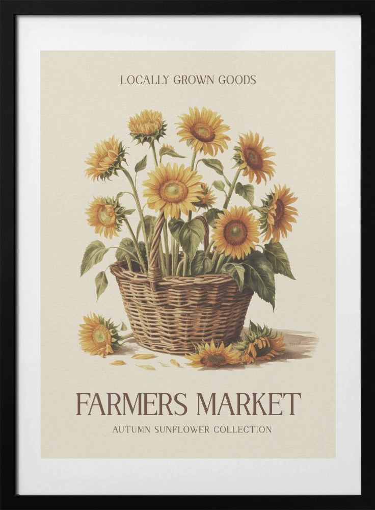 A vintage-style poster with a black frame featuring a botanical illustration of a woven basket filled with yellow sunflowers. Text at the top reads 'LOCALLY GROWN GOODS', and text at the bottom reads 'FARMERS MARKET' and 'AUTUMN SUNFLOWER COLLECTION' on a cream background. Print