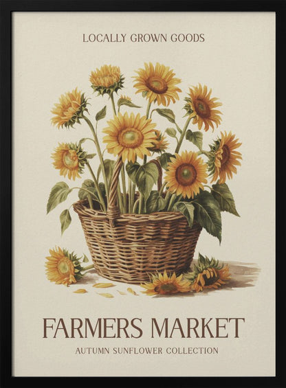 A vintage-style poster with a black frame featuring a botanical illustration of a woven basket filled with yellow sunflowers. Text at the top reads 'LOCALLY GROWN GOODS', and text at the bottom reads 'FARMERS MARKET' and 'AUTUMN SUNFLOWER COLLECTION' on a cream background. Print