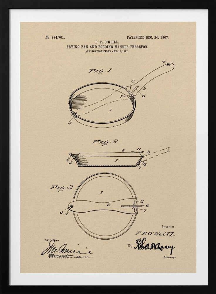 A framed vintage patent print from 1907 for a frying pan with a folding handle, invented by F. P. O'Neill. The illustration, rendered in black ink on a beige background, shows three detailed figures of the pan from different angles, along with technical text and signatures. Wall Art