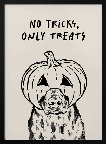 A black and white line drawing of a fluffy dog wearing a carved jack-o'-lantern on its head, with its snout and nose poking through a hole. Above the illustration, the phrase 'NO TRICKS, ONLY TREATS' is written in a casual, handwritten font. The artwork has a simple, minimalist style and is set against a cream-colored background within a black frame. Poster