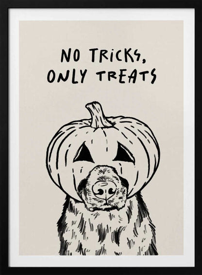 A black and white line drawing of a fluffy dog wearing a carved jack-o'-lantern on its head, with its snout and nose poking through a hole. Above the illustration, the phrase 'NO TRICKS, ONLY TREATS' is written in a casual, handwritten font. The artwork has a simple, minimalist style and is set against a cream-colored background within a black frame. Poster