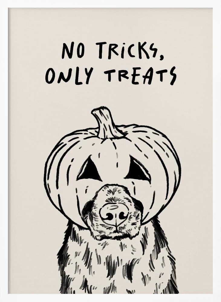 A black and white line drawing of a fluffy dog wearing a carved jack-o'-lantern on its head, with its snout and nose poking through a hole. Above the illustration, the phrase 'NO TRICKS, ONLY TREATS' is written in a casual, handwritten font. The artwork has a simple, minimalist style and is set against a cream-colored background within a black frame. Poster