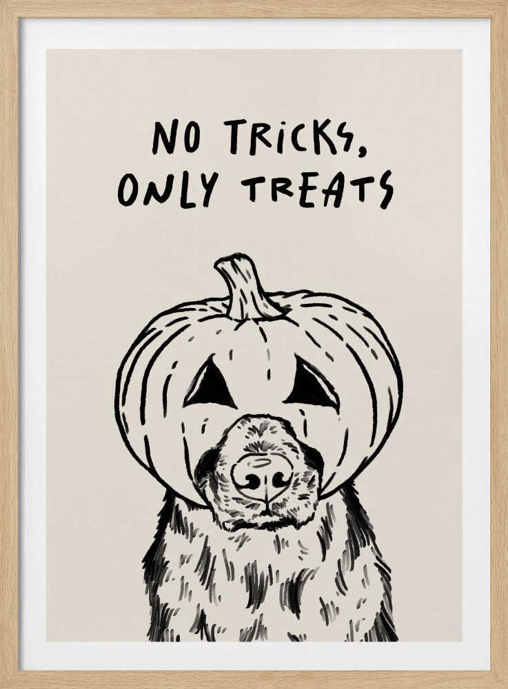A black and white line drawing of a fluffy dog wearing a carved jack-o'-lantern on its head, with its snout and nose poking through a hole. Above the illustration, the phrase 'NO TRICKS, ONLY TREATS' is written in a casual, handwritten font. The artwork has a simple, minimalist style and is set against a cream-colored background within a black frame. Poster