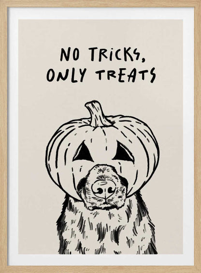 A black and white line drawing of a fluffy dog wearing a carved jack-o'-lantern on its head, with its snout and nose poking through a hole. Above the illustration, the phrase 'NO TRICKS, ONLY TREATS' is written in a casual, handwritten font. The artwork has a simple, minimalist style and is set against a cream-colored background within a black frame. Poster