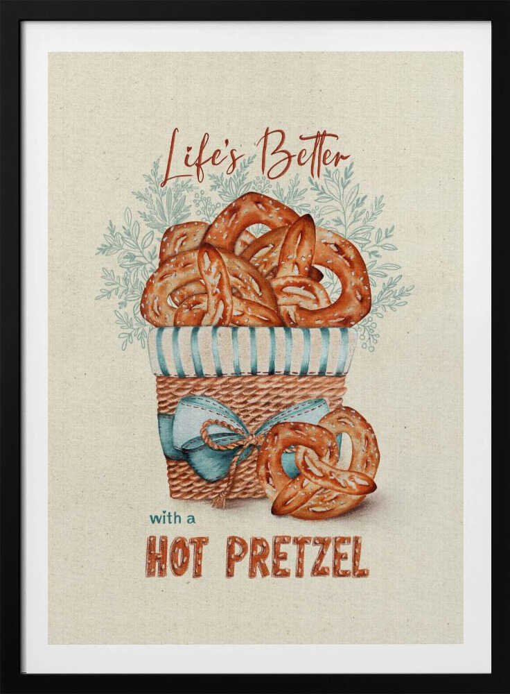 A vintage-style framed artwork featuring a watercolor illustration of a wicker basket overflowing with golden-brown pretzels. The text reads 'Life's Better with a HOT PRETZEL' in a warm brown font against a cream-colored textured background. A blue ribbon is tied around the basket, and light blue foliage is visible behind it. Poster