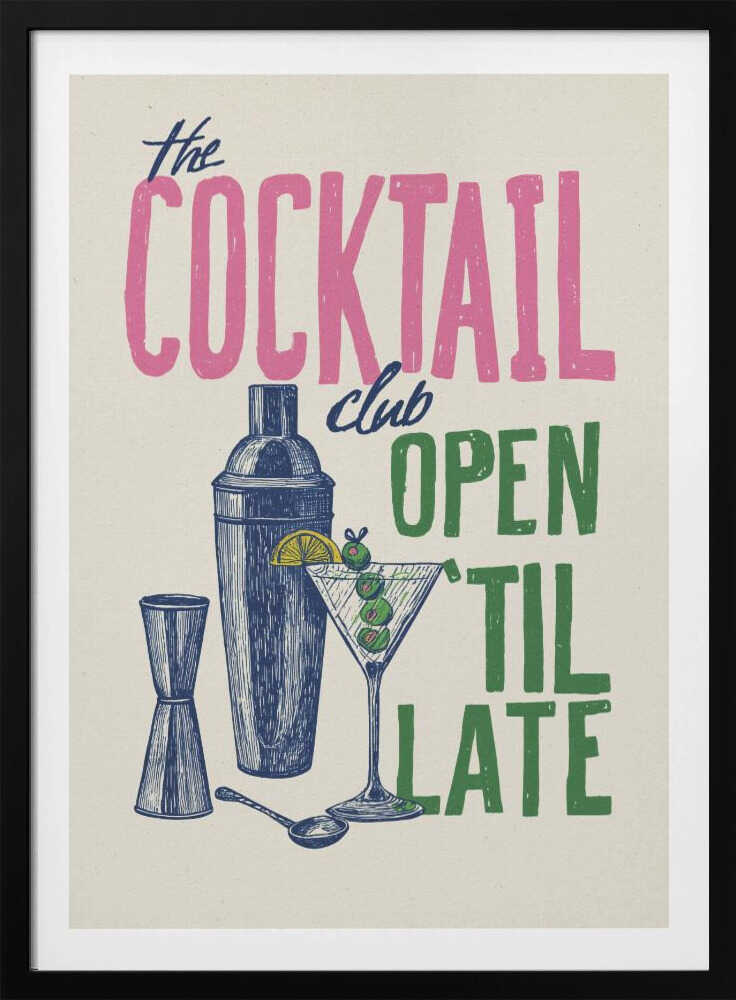 A vintage-style poster for 'The Cocktail Club' on a cream background. The word 'COCKTAIL' is in large pink block letters, while 'OPEN 'TIL LATE' is in green. Blue illustrations of a martini glass, cocktail shaker, and jigger complete the design. Print