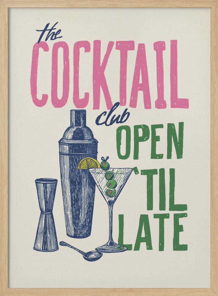 A vintage-style poster for 'The Cocktail Club' on a cream background. The word 'COCKTAIL' is in large pink block letters, while 'OPEN 'TIL LATE' is in green. Blue illustrations of a martini glass, cocktail shaker, and jigger complete the design. Print