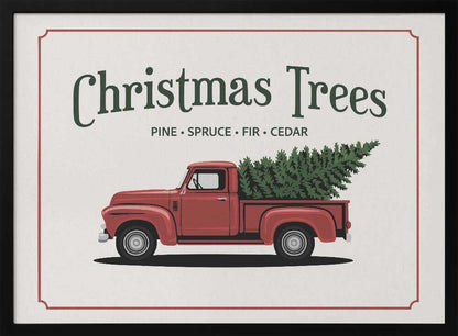 A vintage-style Christmas sign with a thin red border on an off-white background. The sign features a large, dark green title 'Christmas Trees' with 'PINE • SPRUCE • FIR • CEDAR' listed below. Underneath the text is an illustration of a classic red pickup truck carrying a green fir tree in its bed. Decor