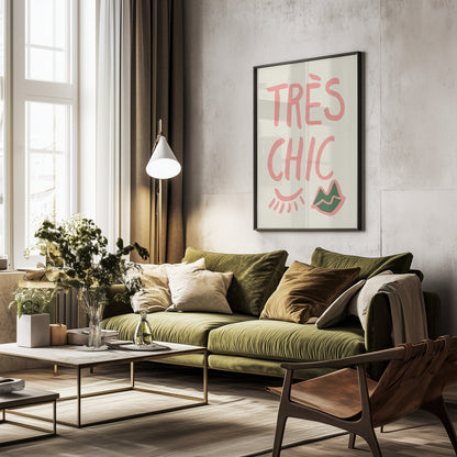 Tres Chic - Poster / Art Print - interiör
