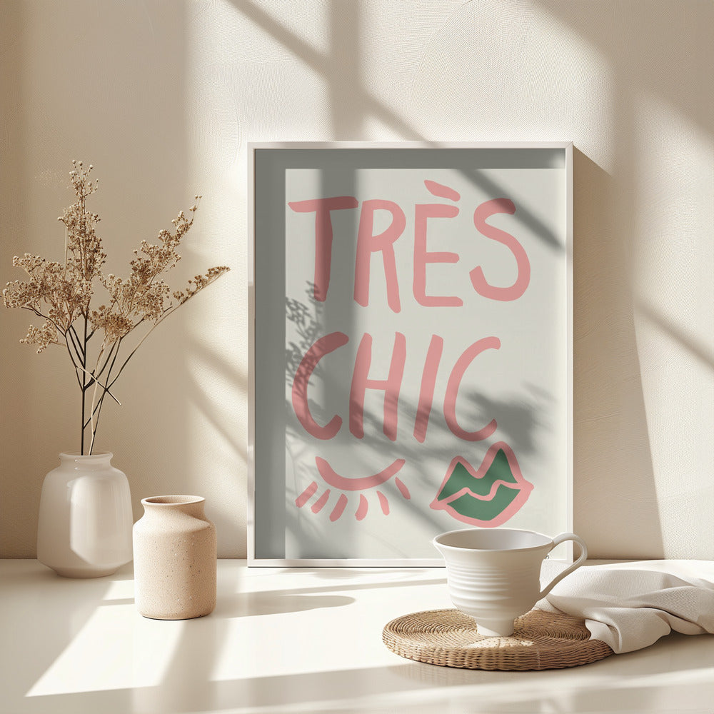 Tres Chic - Poster / Art Print - interiör