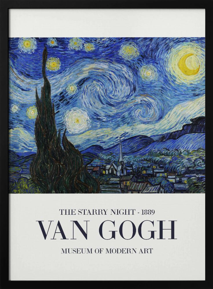 A framed art print of Vincent van Gogh's 'The Starry Night' from 1889. The painting depicts a dramatic, swirling night sky in deep blues and yellows, with a bright crescent moon and glowing stars. A large, dark cypress tree stands in the foreground, reaching towards the sky, with a peaceful village nestled in the hills below. The poster has a white border at the bottom with the text 'THE STARRY NIGHT - 1889', 'VAN GOGH', and 'MUSEUM OF MODERN ART'. Wall Art