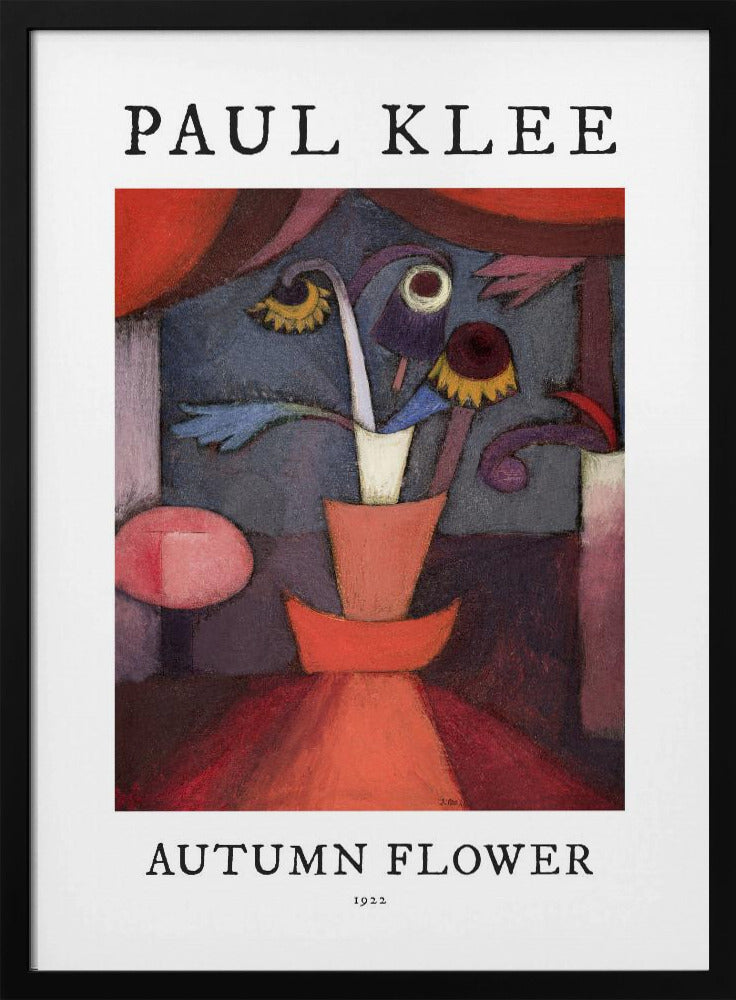 A poster of Paul Klee's 1922 painting 'Autumn Flower'. The abstract artwork features a stylized vase with surreal flowers in shades of red, orange, blue, and purple. The poster has a white border with 'PAUL KLEE' at the top and 'AUTUMN FLOWER 1922' at the bottom, all within a thin black frame. Poster