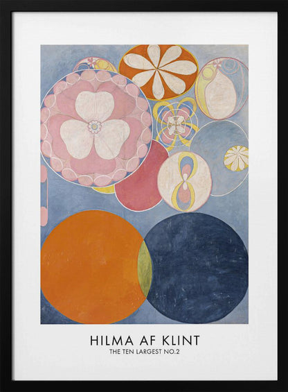 A poster of Hilma af Klint's abstract painting 'The Ten Largest, No. 2'. The artwork features a variety of colorful circles and floral-like motifs on a light blue background, with dominant colors of pink, orange, and dark blue. The artist's name and artwork title are printed below. Artwork