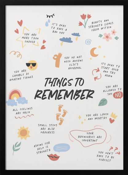 An inspirational poster in a black frame titled 'Things to Remember' in bold black script. It features a collection of handwritten positive affirmations in various colors, surrounded by small, charming doodles like hearts, a sun, a rainbow, and flowers. Key phrases include 'You are more than enough,' 'All feelings are valid,' and 'Your boundaries are important.' Print