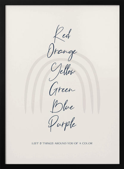 A minimalist art print in a black frame with a beige background. A faint, muted rainbow arch is in the background. In the foreground, the colors 'Red, Orange, Yellow, Green, Blue, Purple' are listed vertically in a dark blue cursive font. At the bottom, it reads 'LIST 5 THINGS AROUND YOU OF A COLOR'. Wall Art