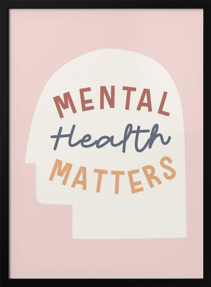 An inspirational art print with a light pink background featuring a cream-colored silhouette of a human head. Inside the silhouette, the phrase 'MENTAL Health MATTERS' is written in three different colors and fonts: rust red, slate blue script, and light orange. Wall Art