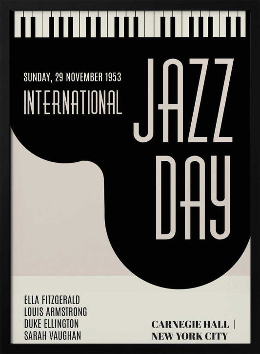 A vintage-style black and cream poster for 'International Jazz Day' dated Sunday, 29 November 1953. The poster features a strip of piano keys at the top and lists performers Ella Fitzgerald, Louis Armstrong, Duke Ellington, and Sarah Vaughan. The event location is Carnegie Hall, New York City. Poster