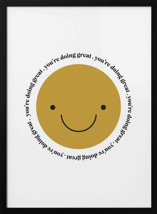 You're Doing Great - Poster / Art Print