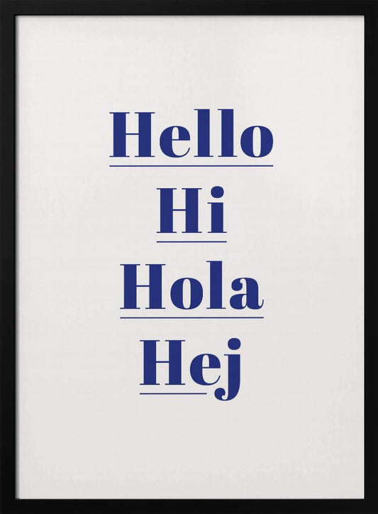 Hello Hi Hola Hej - Poster / Art Print