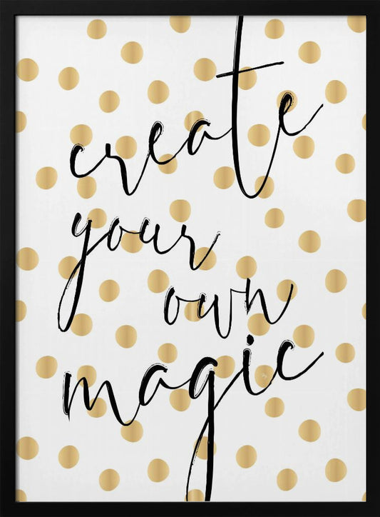 Create Magic - Poster / Art Print