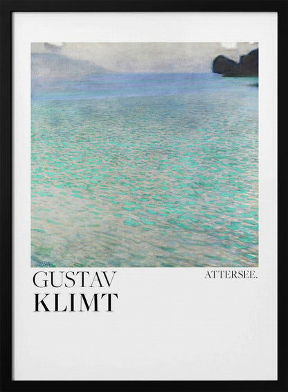 A poster of Gustav Klimt's painting 'Attersee', featuring a tranquil, impressionistic view of a lake with shimmering turquoise and green water under a muted blue and gray sky. The artwork is presented in a modern format with the artist's name and the painting's title below, all within a thin black frame. Poster
