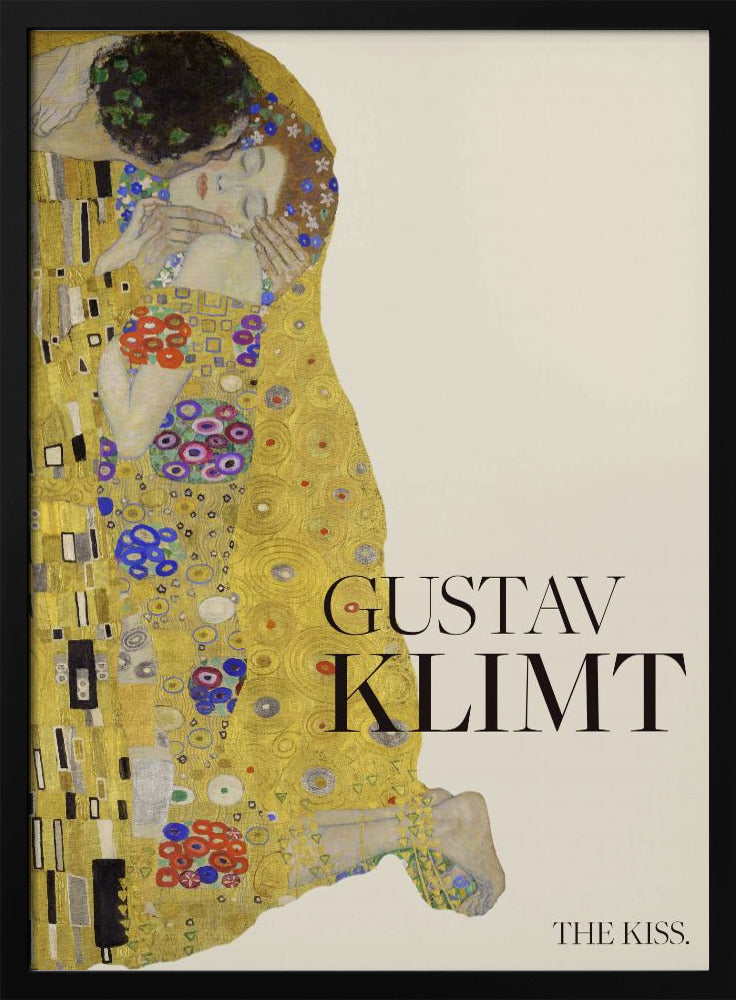 A poster of Gustav Klimt's painting 'The Kiss' featuring an embracing couple enveloped in ornate, golden robes. The artist's name 'GUSTAV KLIMT' and the title 'THE KISS' are printed in black text on a cream background, all within a black frame. Artwork