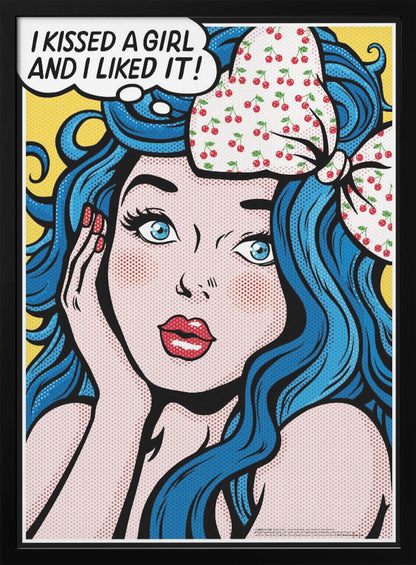 A pop art illustration of a woman with vibrant blue hair and a cherry-patterned bow, looking surprised with her hand on her cheek. A thought bubble above her says, 'I KISSED A GIRL AND I LIKED IT!' against a yellow background. Poster