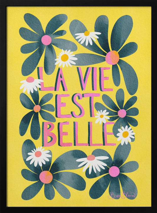 La Vie Est Belle - Poster / Art Print