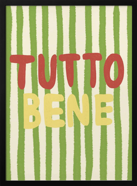 Tutto Bene - Poster / Art Print