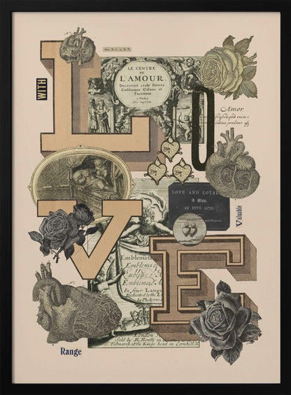 A vintage-style collage featuring the word 'LOVE' in large, tan, three-dimensional block letters. The letters are arranged on a light beige background and are intertwined with various black and white engravings, including anatomical hearts, roses, cherubs, and text snippets from old books. Poster