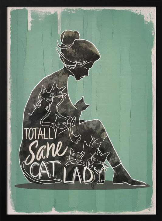 Totally Sane Cat Lady - Poster / Art Print