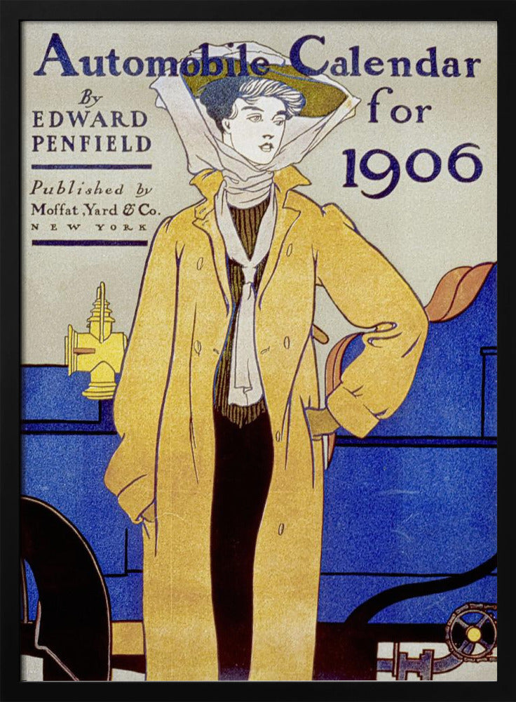 A vintage poster illustration by Edward Penfield for an 'Automobile Calendar for 1906'. It depicts a woman in early 20th-century attire, wearing a long yellow coat and a large hat with a scarf, standing beside a blue antique car. Wall Art