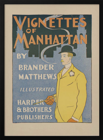 Vintage book poster for "Vignettes of Manhattan" by Brander Matthews. It features a stylized illustration of a man in a yellow jacket and black bowler hat smoking a long pipe against a blue background with a silhouette of the Manhattan skyline. The typography is characteristic of the late 19th century. Print