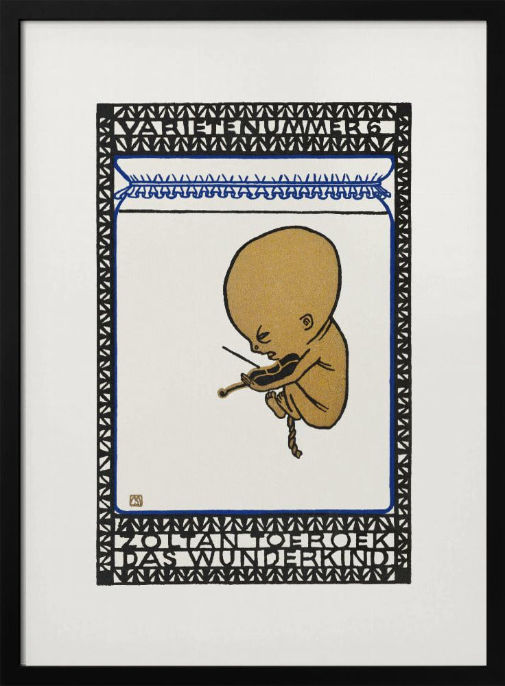 A vintage poster in a black frame, featuring a stylized golden fetus-like figure playing a small violin while floating against a white background. The illustration is contained within a decorative border of black and blue geometric patterns with text at the top and bottom reading 'VARIETENUMMER 6' and 'ZOLTAN TOEROEK DAS WUNDERKIND'. Poster