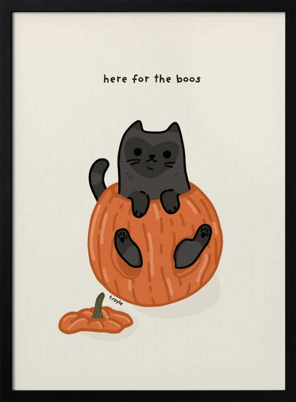 A cute cartoon illustration of a black cat sitting inside a hollowed-out orange pumpkin. Above the cat is the text 'here for the boos' in a simple font against a light beige background. The art is signed 'f.royle'. Artwork