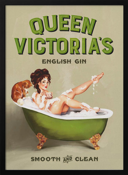 A vintage-style advertisement poster for 'Queen Victoria's English Gin'. The poster features a pin-up girl with dark hair relaxing in a green claw-foot tub filled with bubbles, holding a drink. A small brown dog sits on the edge of the tub. The tagline at the bottom reads 'Smooth and Clean'. Artwork