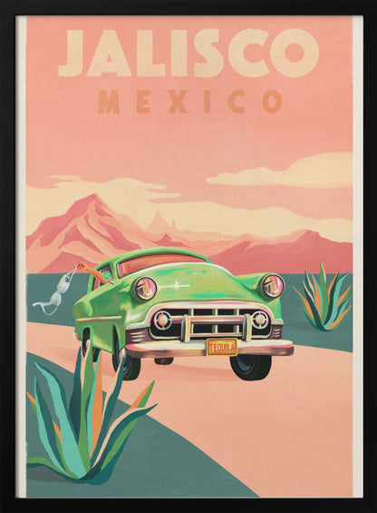 A vintage-style travel poster for Jalisco, Mexico. It features a classic green car driving on a winding road through a desert landscape with agave plants. In the background are pink mountains under a hazy pink sky. A hand waves a white bra out of the driver's side window, and the car's license plate reads 'TEQUILA'. Print