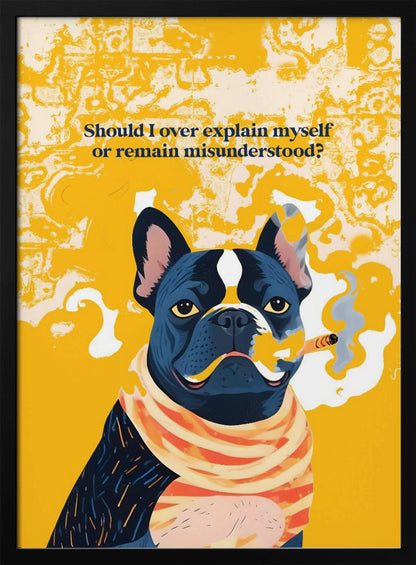A minimalist art print or poster featuring the text 'Should I Over Explain Myself or Remain Misunderstood?' in a clean, legible font, likely set against a contrasting background. Print