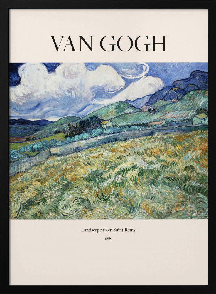 A framed art print of Vincent van Gogh's painting 'Landscape from Saint-Rémy'. The impressionist artwork depicts a vibrant, swirling landscape of green and yellow fields, rolling hills, and a dramatic blue sky with white clouds. The poster includes the artist's name at the top and the title and year at the bottom. Print
