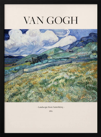 A framed art print of Vincent van Gogh's painting 'Landscape from Saint-Rémy'. The impressionist artwork depicts a vibrant, swirling landscape of green and yellow fields, rolling hills, and a dramatic blue sky with white clouds. The poster includes the artist's name at the top and the title and year at the bottom. Print