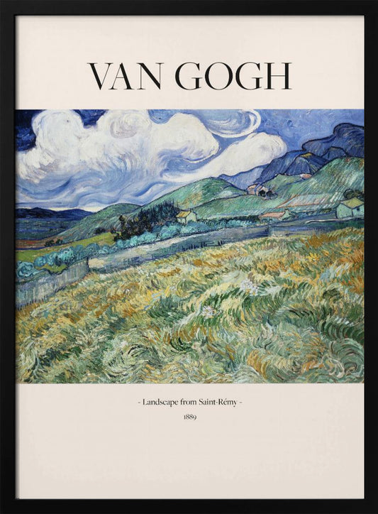 A framed art print of Vincent van Gogh's painting 'Landscape from Saint-Rémy'. The impressionist artwork depicts a vibrant, swirling landscape of green and yellow fields, rolling hills, and a dramatic blue sky with white clouds. The poster includes the artist's name at the top and the title and year at the bottom. Print