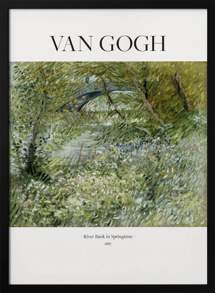 A framed poster of Vincent van Gogh's painting, 'River Bank in Springtime'. The impressionist artwork depicts a lush green landscape with a river and a stone bridge, painted with visible, textured brushstrokes. The title and artist's name are printed on a white border. Artwork