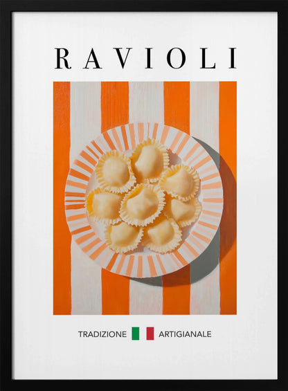 A modern food poster with the word 'RAVIOLI' at the top. A plate of fresh ravioli sits on a surface with bold orange and white vertical stripes. At the bottom, the Italian words 'TRADIZIONE' and 'ARTIGIANALE' are separated by a small Italian flag. Artwork